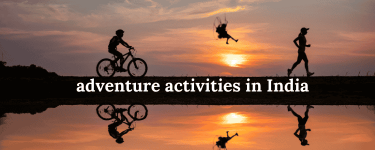 adventure activities in India