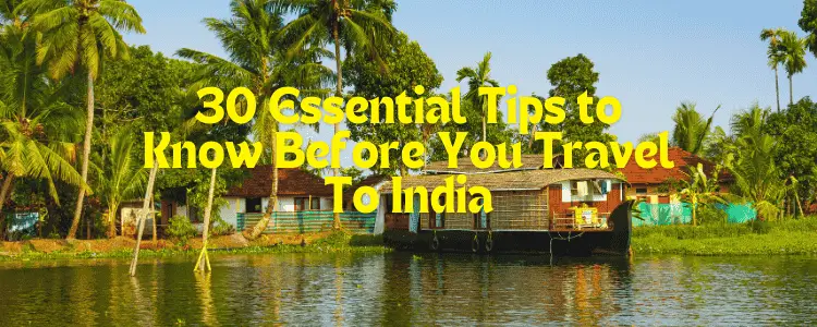 30 Essential Tips to Know Before You Travel To India