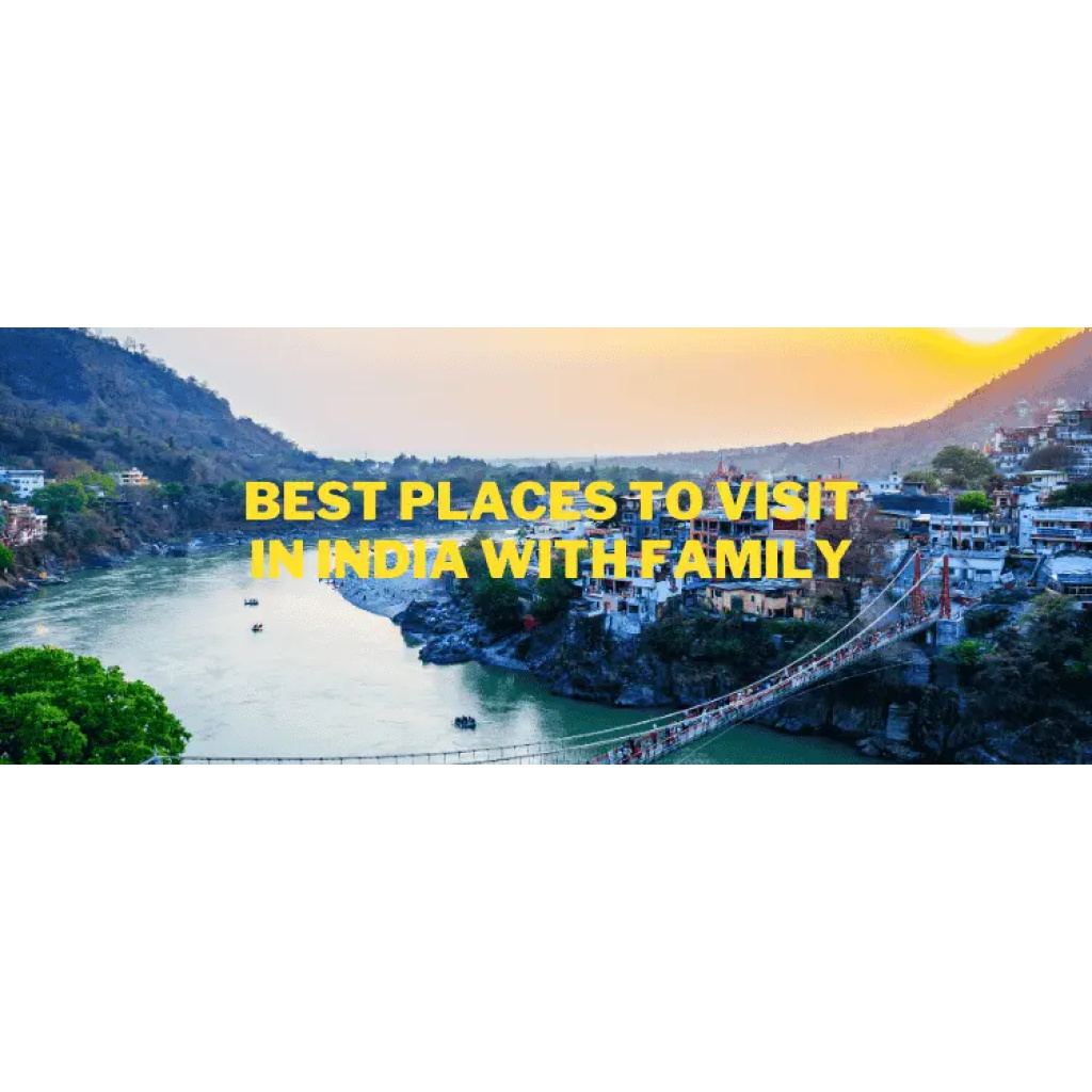 best places to visit in India with family