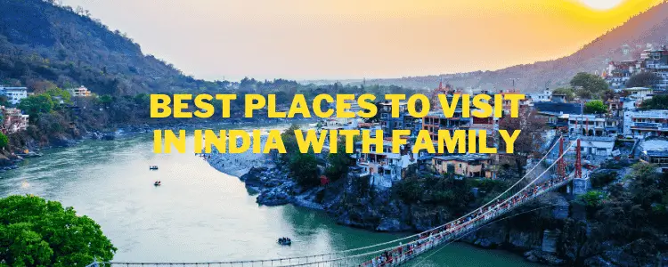 best places to visit in India with family