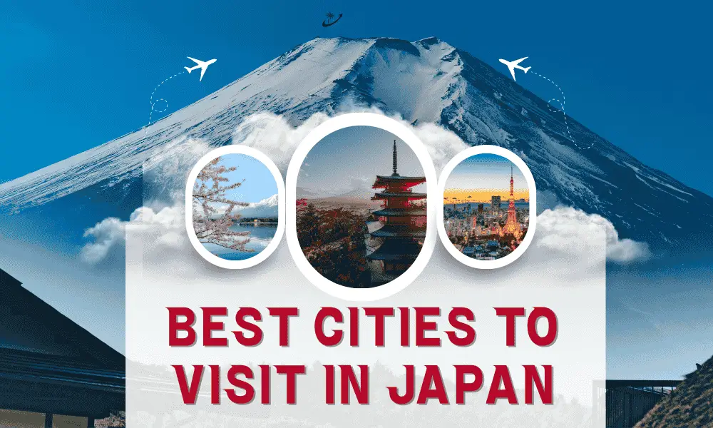 Best Cities to Visit in Japan